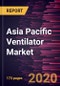 Asia Pacific Ventilator Market Forecast to 2027 - COVID-19 Impact and Regional Analysis by Mobility; Type; Interface; Mode, Inverse Ratio Ventilation, Prone Ventilation, High-Frequency Oscillatory Ventilation, High-Frequency Percussive Ventilation, and Others - Product Thumbnail Image