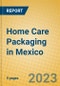 Home Care Packaging in Mexico - Product Image