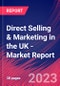 Direct Selling & Marketing in the UK - Industry Market Research Report - Product Image