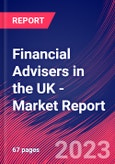 Financial Advisers in the UK - Industry Market Research Report- Product Image