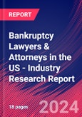 Bankruptcy Lawyers & Attorneys in the US - Industry Research Report- Product Image