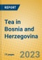 Tea in Bosnia and Herzegovina - Product Image