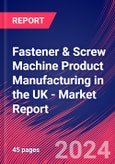 Fastener & Screw Machine Product Manufacturing in the UK - Industry Market Research Report- Product Image
