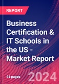 Business Certification & IT Schools in the US - Industry Market Research Report- Product Image