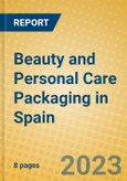 Beauty and Personal Care Packaging in Spain- Product Image