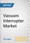 Vacuum Interrupter Market by Application (Circuit Breaker, Contactor, Recloser, Load Break Switch, & Tap Changer), End User (Oil & Gas, Mining, Utilities & Transportation), Rated Voltage and Region - Global Forecast to 2025 - Product Thumbnail Image