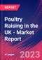 Poultry Raising in the UK - Industry Market Research Report - Product Image