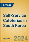 Self-Service Cafeterias in South Korea- Product Image