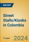 Street Stalls/Kiosks in Colombia - Product Image