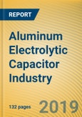 Global and China Aluminum Electrolytic Capacitor Industry Report, 2019-2025- Product Image