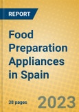 Food Preparation Appliances in Spain- Product Image