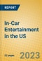 In-Car Entertainment in the US - Product Image