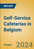 Self-Service Cafeterias in Belgium- Product Image