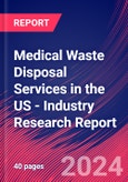 Medical Waste Disposal Services in the US - Industry Research Report- Product Image