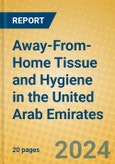 Away-From-Home Tissue and Hygiene in the United Arab Emirates- Product Image