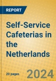 Self-Service Cafeterias in the Netherlands- Product Image