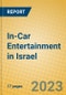In-Car Entertainment in Israel - Product Image
