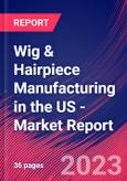 Wig & Hairpiece Manufacturing in the US - Industry Market Research Report- Product Image