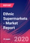Ethnic Supermarkets - Industry Market Research Report - Product Thumbnail Image