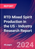 RTD Mixed Spirit Production in the US - Industry Research Report- Product Image