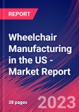 Wheelchair Manufacturing in the US - Industry Market Research Report- Product Image
