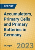 Accumulators, Primary Cells and Primary Batteries in Germany- Product Image