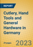 Cutlery, Hand Tools and General Hardware in Germany- Product Image