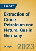 Extraction of Crude Petroleum and Natural Gas in Germany- Product Image
