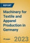 Machinery for Textile and Apparel Production in Germany - Product Image