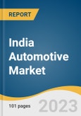India Automotive Market Size, Share & Trends Analysis Report by Passenger Vehicle (Sedan, Hatchback, SUV), Light Commercial Vehicle, Heavy Truck, Bus & Coach, and Segment Forecasts, 2023-2030- Product Image