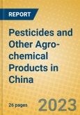 Pesticides and Other Agro-chemical Products in China- Product Image