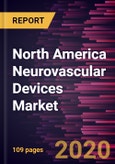 North America Neurovascular Devices Market Forecast to 2027 - COVID-19 Impact and Regional Analysis by Product; Application; End User and Country- Product Image