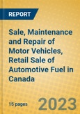 Sale, Maintenance and Repair of Motor Vehicles, Retail Sale of Automotive Fuel in Canada- Product Image