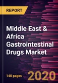 Middle East & Africa Gastrointestinal Drugs Market Forecast to 2027 - COVID-19 Impact and Regional Analysis by Drug Class; Route of Administration; Application; and Distribution Channel, and Country- Product Image