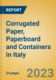 Corrugated Paper, Paperboard and Containers in Italy- Product Image
