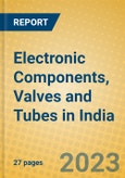 Electronic Components, Valves and Tubes in India: ISIC 321- Product Image