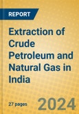 Extraction of Crude Petroleum and Natural Gas in India: ISIC 11- Product Image