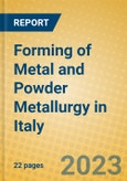 Forming of Metal and Powder Metallurgy in Italy- Product Image