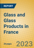 Glass and Glass Products in France- Product Image