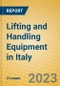 Lifting and Handling Equipment in Italy - Product Image