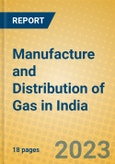Manufacture and Distribution of Gas in India: ISIC 402- Product Image