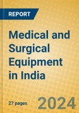 Medical and Surgical Equipment in India: ISIC 3311- Product Image