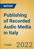 Publishing of Recorded Audio Media in Italy- Product Image