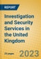 Investigation and Security Services in the United Kingdom: ISIC 7492 - Product Image