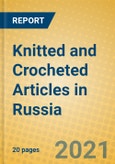 Knitted and Crocheted Articles in Russia- Product Image