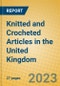 Knitted and Crocheted Articles in the United Kingdom: ISIC 173 - Product Image