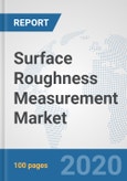 Surface Roughness Measurement Market: Global Industry Analysis, Trends, Market Size, and Forecasts up to 2026- Product Image