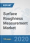 Surface Roughness Measurement Market: Global Industry Analysis, Trends, Market Size, and Forecasts up to 2026 - Product Thumbnail Image
