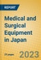 Medical and Surgical Equipment in Japan - Product Image