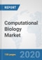 Computational Biology Market: Global Industry Analysis, Trends, Market Size, and Forecasts up to 2026 - Product Thumbnail Image